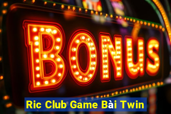 Ric Club Game Bài Twin