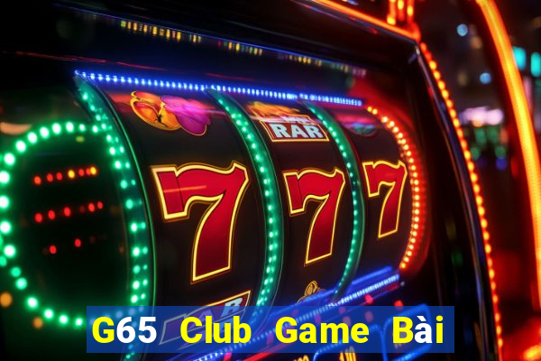 G65 Club Game Bài Binh 9 Cây