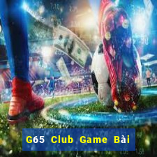 G65 Club Game Bài Binh 9 Cây