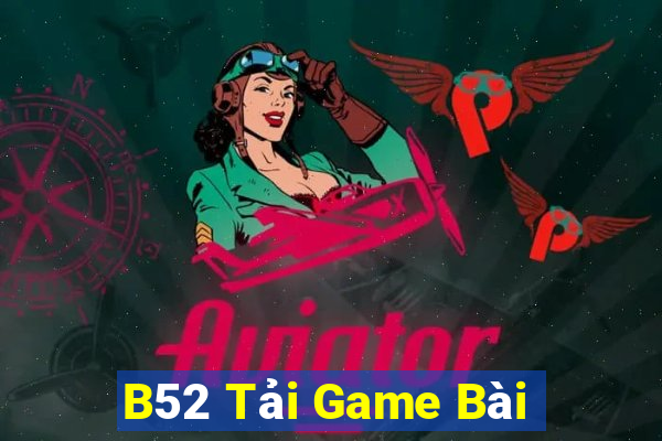 B52 Tải Game Bài