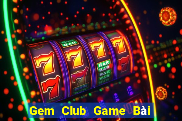 Gem Club Game Bài Uy Tín