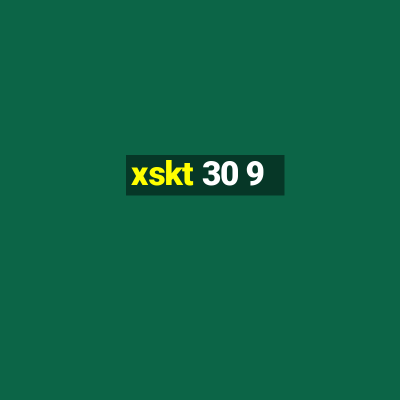 xskt 30 9