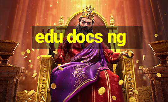 edu docs ng