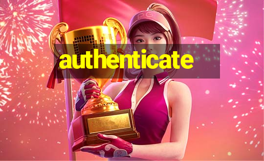 authenticate