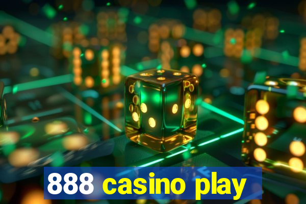 888 casino play