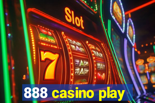 888 casino play