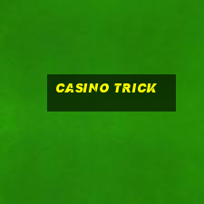 casino trick