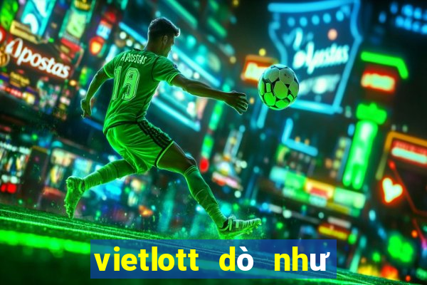 vietlott dò như thế nào