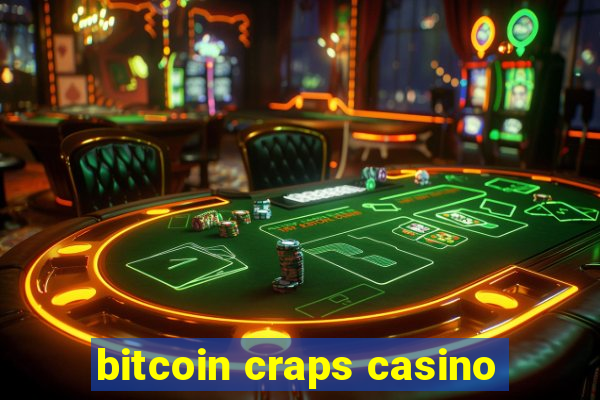 bitcoin craps casino