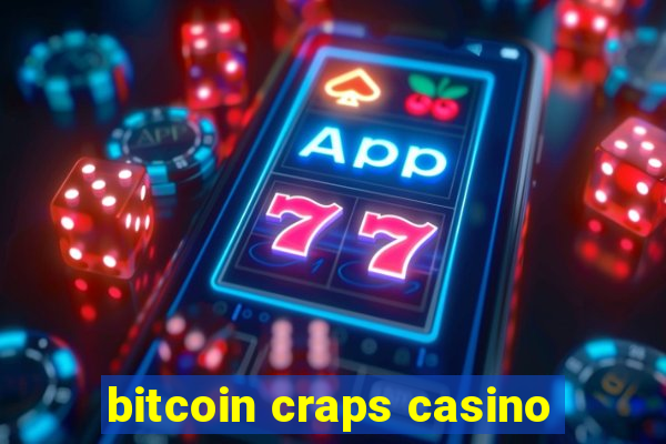 bitcoin craps casino