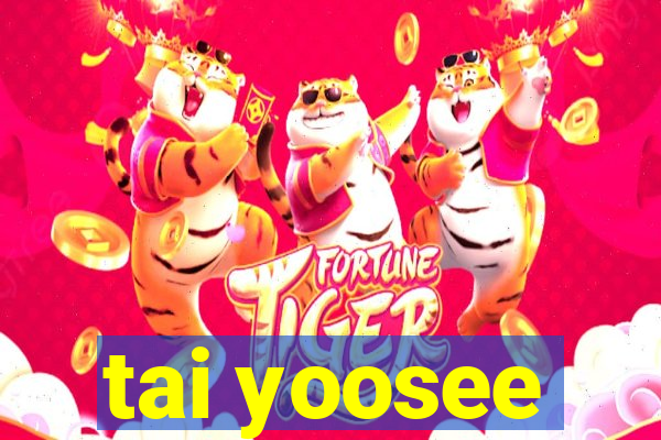 tai yoosee