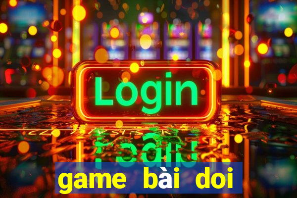 game bài doi thưởng 777