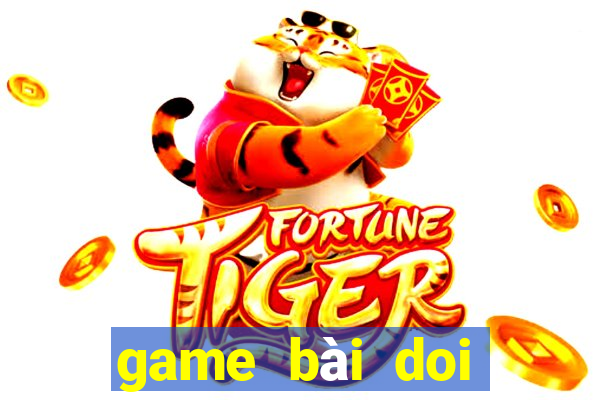 game bài doi thưởng 777