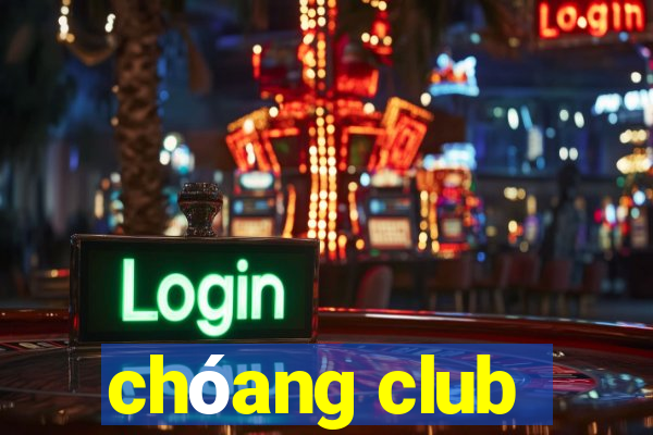 chóang club