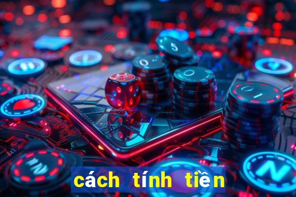 cách tính tiền số đề