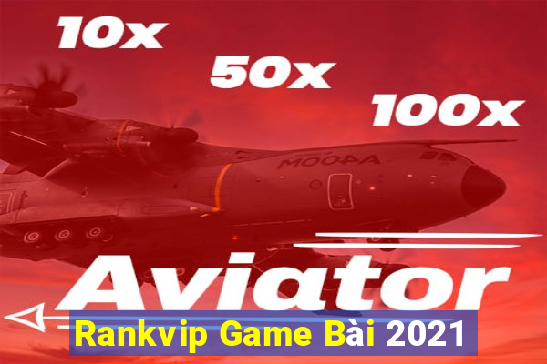 Rankvip Game Bài 2021