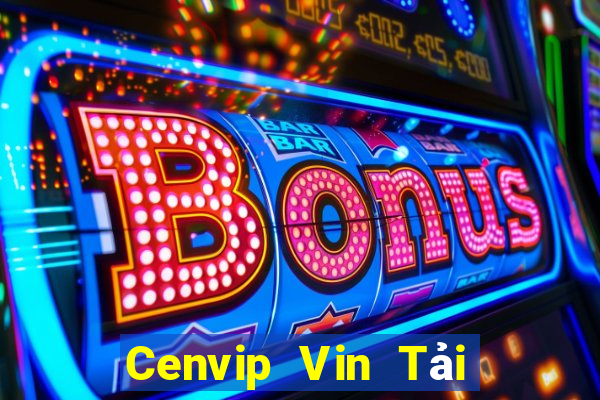 Cenvip Vin Tải Game Bài