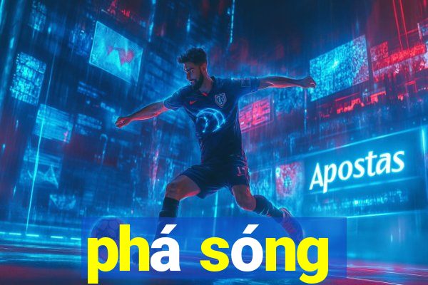 phá sóng