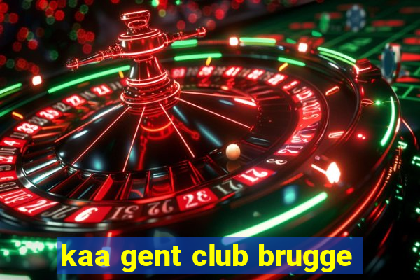 kaa gent club brugge