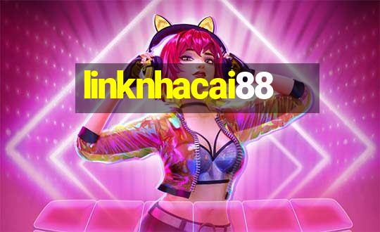 linknhacai88