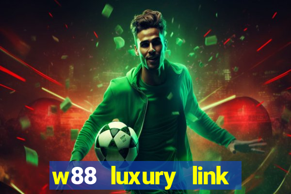 w88 luxury link w88 moi nhat mobile