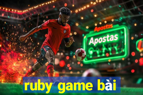 ruby game bài