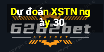 Dự đoán XSTN ngày 30