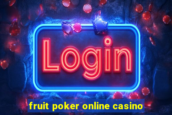 fruit poker online casino