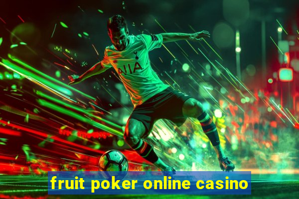 fruit poker online casino