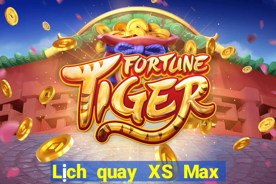 Lịch quay XS Max 3D ngày 21