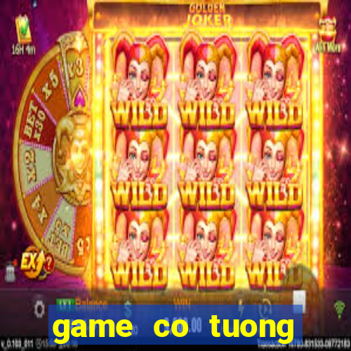 game co tuong online hay nhat