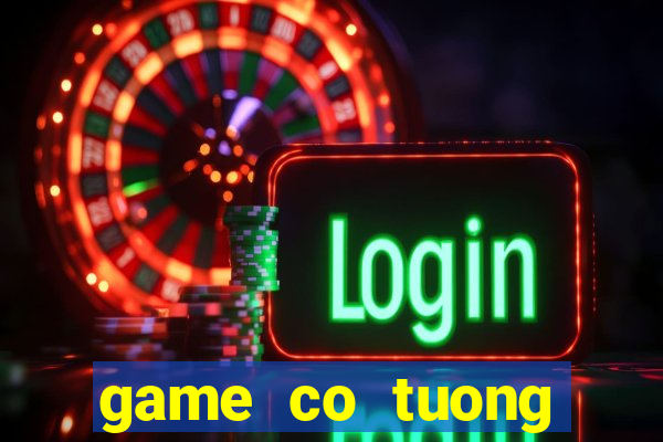 game co tuong online hay nhat