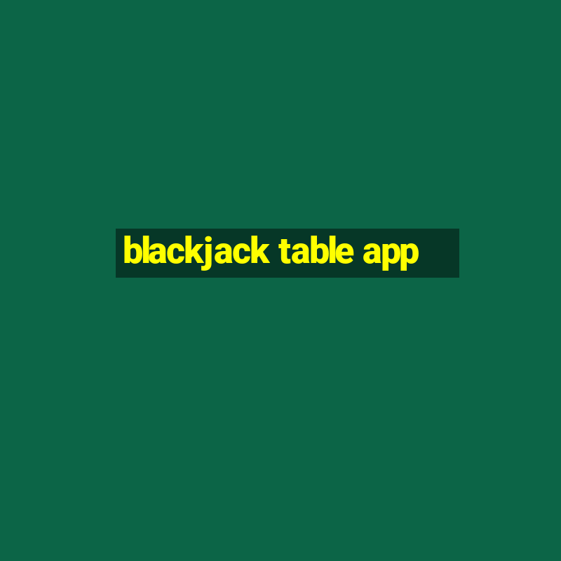 blackjack table app