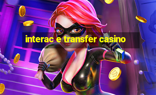 interac e transfer casino