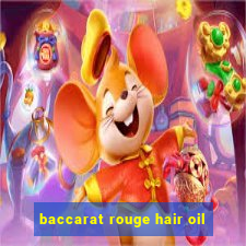 baccarat rouge hair oil