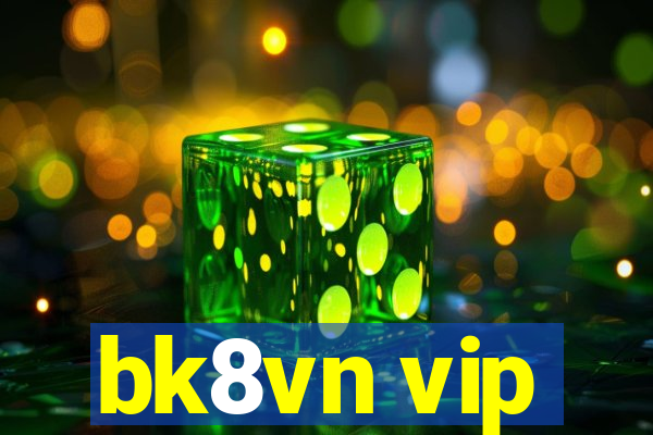 bk8vn vip