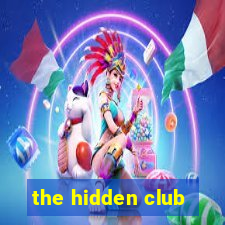 the hidden club