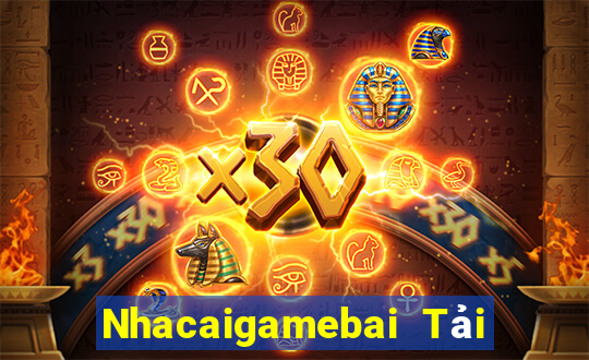 Nhacaigamebai Tải Game Bài Nhất Vip