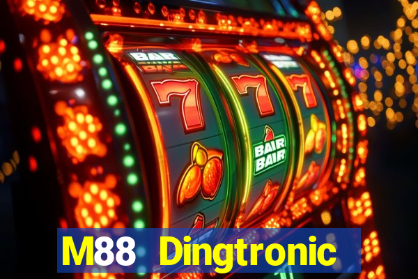 M88 Dingtronic mới và mới nhất