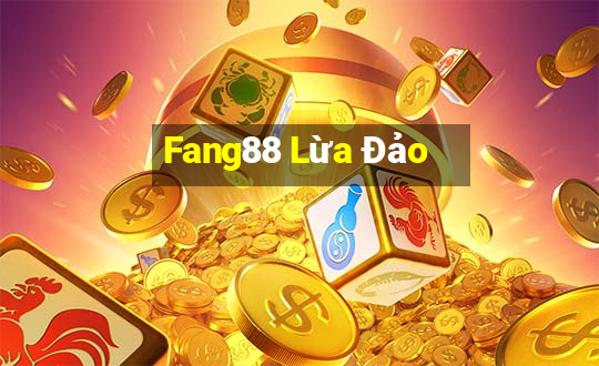 Fang88 Lừa Đảo