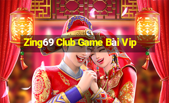 Zing69 Club Game Bài Vip