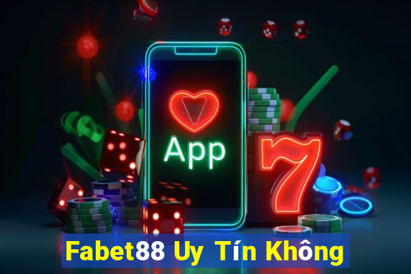 Fabet88 Uy Tín Không