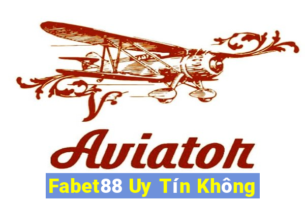 Fabet88 Uy Tín Không