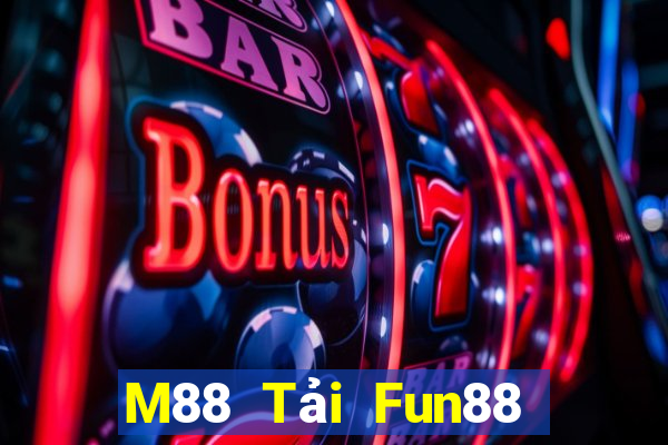 M88 Tải Fun88 nền tảng Big Player