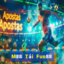 M88 Tải Fun88 nền tảng Big Player