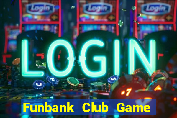 Funbank Club Game Bài 365