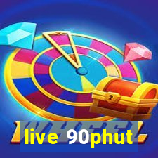 live 90phut