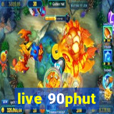 live 90phut