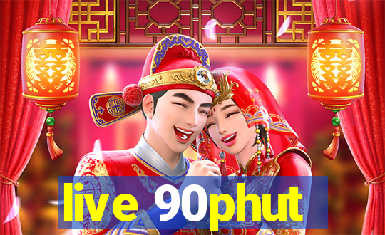 live 90phut