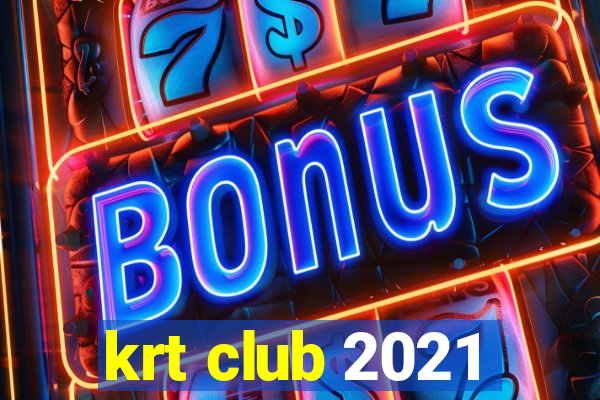 krt club 2021